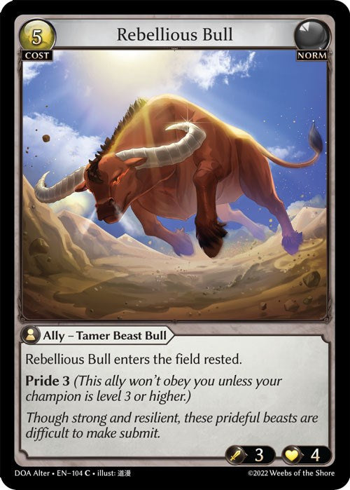 Rebellious Bull (104) [Dawn of Ashes: Alter Edition]